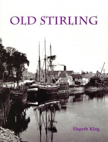 Book cover: "Old Stirling" with a historic image of boats and buildings.