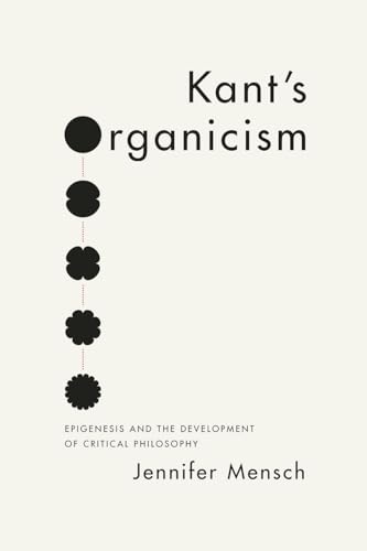 Book cover: "Kant's Organicism" by Jennifer Mensch, with floral graphic.