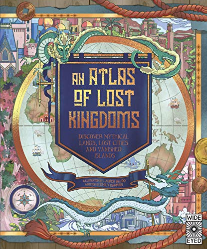 Book cover depicting a dragon, map, and ornate shield with text: "An Atlas of Lost Kingdoms".