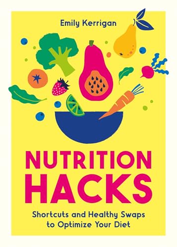 Book cover with colorful fruits, vegetables, and the title "Nutrition Hacks".