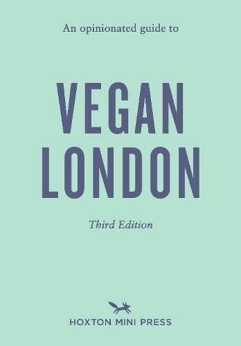 Book cover titled An Opinionated Guide to Vegan London Third Edition on mint green background.