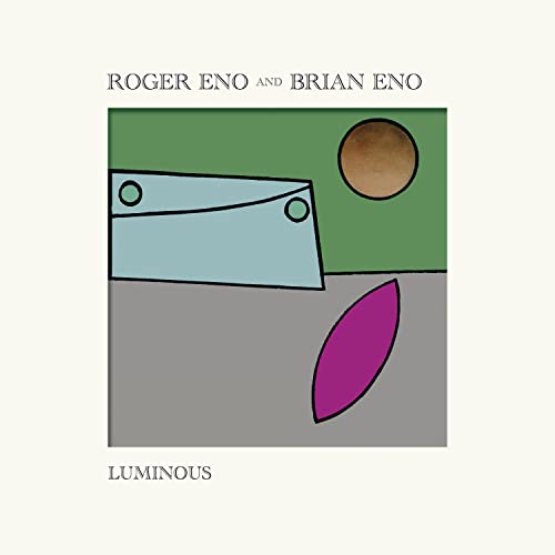 Album cover for "Luminous" by Roger and Brian Eno, abstract shapes.