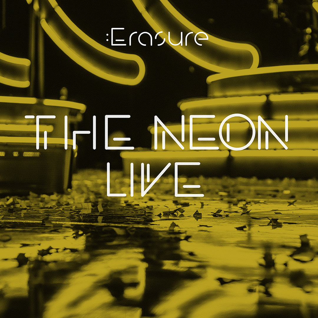Erasure album cover, “The Neon Live,” with glowing neon text and blurred crowd.