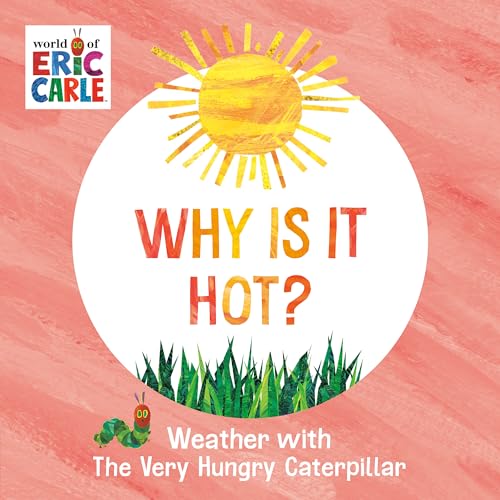 Book cover: bright sun, green grass, caterpillar, and text "Why Is It Hot?".