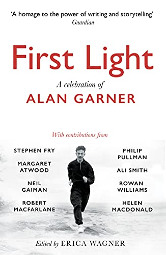 Book cover titled First Light featuring a black and white photo of Alan Garner.
