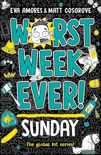 Book cover for Worst Week Ever! Sunday with cartoon illustrations on a black background.