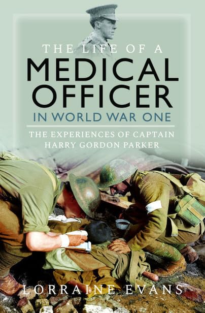 Book cover: “The Life of a Medical Officer in WWI” with battlefield scene.