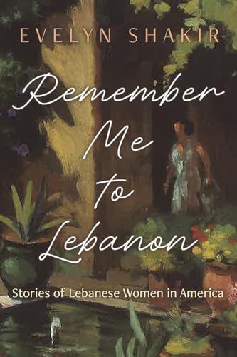 Book cover: āRemember Me to Lebanonā with a woman in a garden.