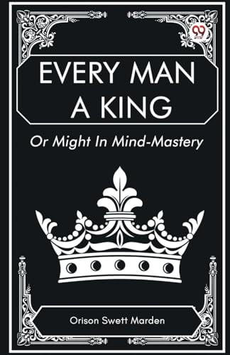 Book cover: "Every Man a King" with a white crown on black background.