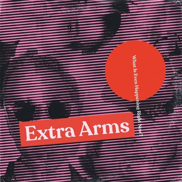 Vinyl record cover with pink stripes, red circle, and text: “Extra Arms”.