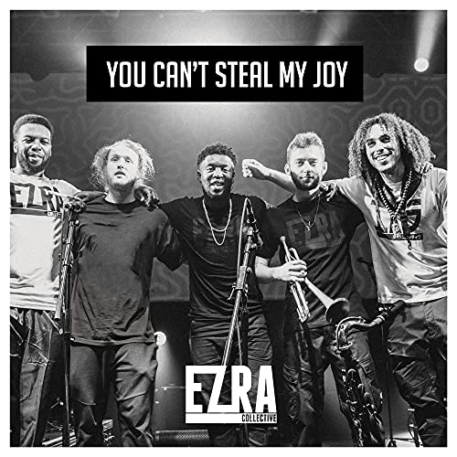 Ezra Collective band portrait with album title "You Can't Steal My Joy".