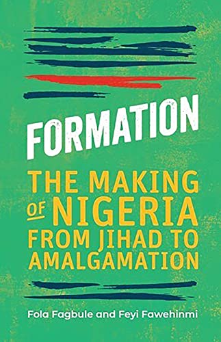 Book cover: “Formation: The Making of Nigeria” with bold yellow text.