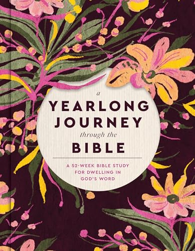 Book cover with floral design and title "A Yearlong Journey Through the Bible.