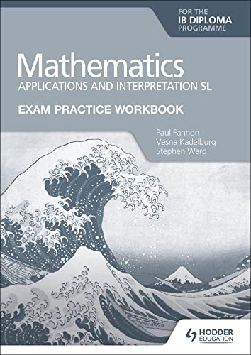 IB Mathematics Applications and Interpretation SL exam practice workbook cover.