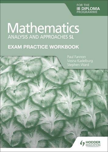 Front cover of the Mathematics Analysis and Approaches SL Exam Practice Workbook with pineapple background.