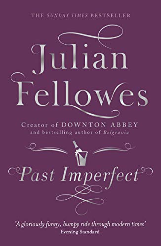 Purple book cover with white script reading “Julian Fellowes” and “Past Imperfect.”