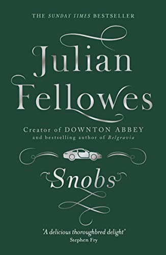 Book cover for Snobs by Julian Fellowes with a dark green background and silver text.