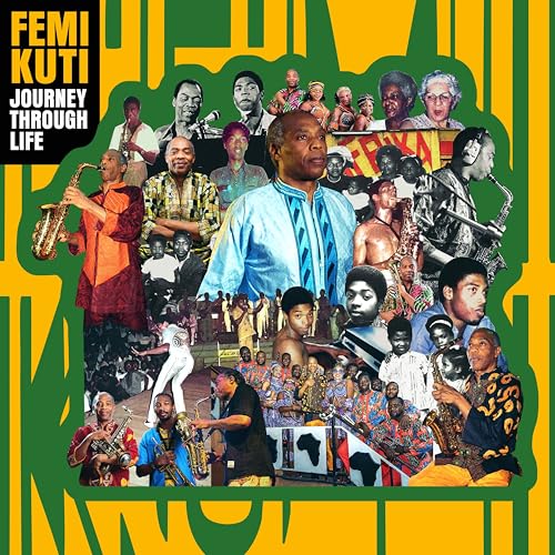 CD cover for Femi Kuti's "Journey Through Life" featuring a collage of musicians.