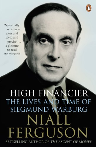 Book cover: black and white portrait of Siegmund Warburg, title “High Financier.”