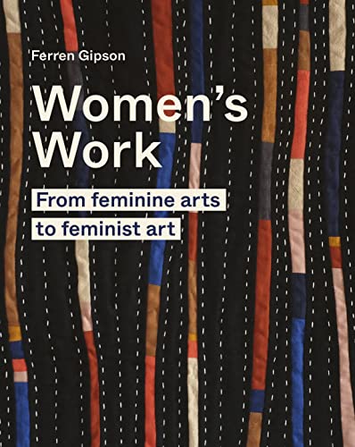 Book cover: "Women's Work" by Ferren Gipson, featuring colorful textile art.