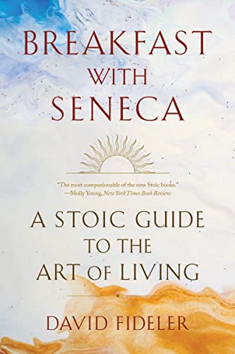 Book cover: "Breakfast with Seneca," a guide to Stoic philosophy.