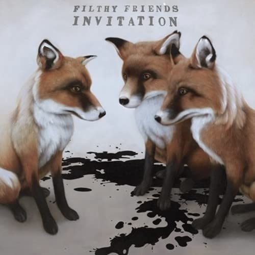 Album cover for Filthy Friends' "Invitation" featuring three foxes.