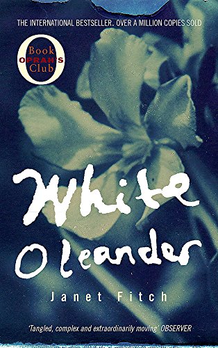 Book cover: "White Oleander" by Janet Fitch, featuring a white flower.