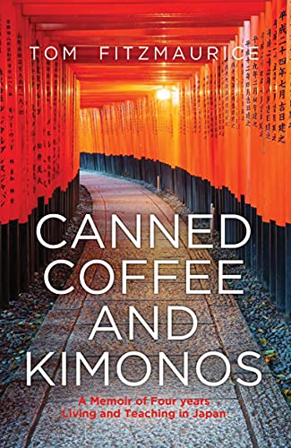 Book cover: red torii gates frame white text "Canned Coffee and Kimonos".