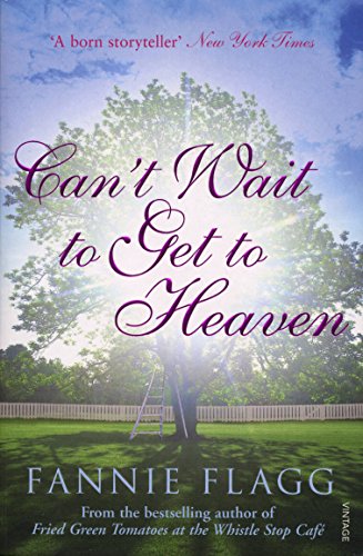 Book cover: "Can't Wait to Get to Heaven" by Fannie Flagg, with tree and ladder.