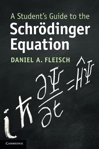 Book cover: “A Student’s Guide to the Schrödinger Equation” with equations.