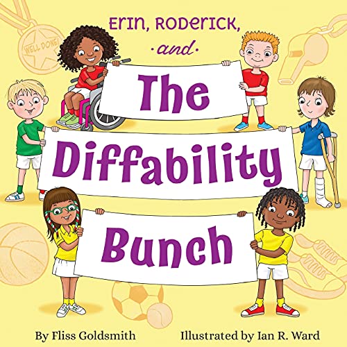 Fliss Goldsmith - Erin, Roderick, and the Diffability Bunch