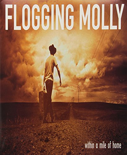 Album cover for Flogging Molly’s “Within A Mile Of Home” with a traveler.