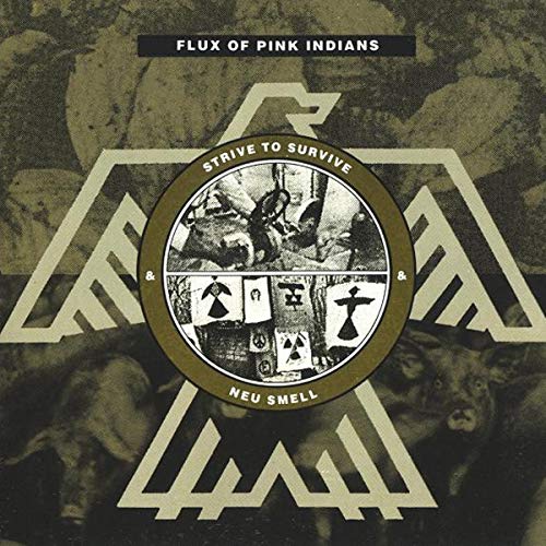 CD cover for Flux Of Pink Indians' "Strive to Survive & Neu Smell".