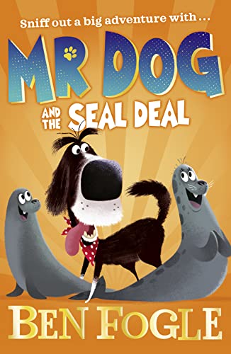 Cartoon dog with two seals, book cover for "Mr Dog and the Seal Deal".