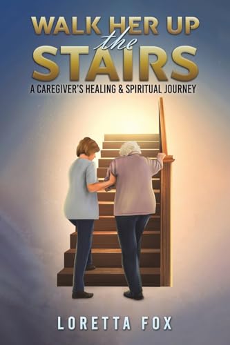 Book cover depicting two figures ascending stairs, with title “Walk Her Up the Stairs.”