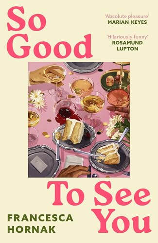 Book cover: table setting with cake, wine, and flowers, titled "So Good To See You".