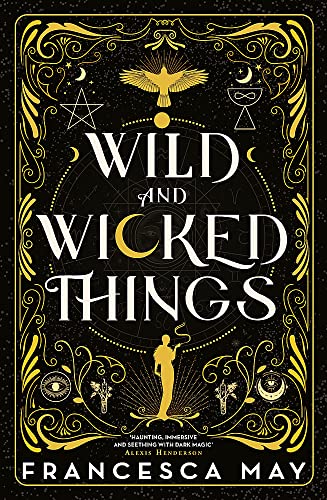 Book cover: "Wild and Wicked Things" with gold celestial and floral designs.