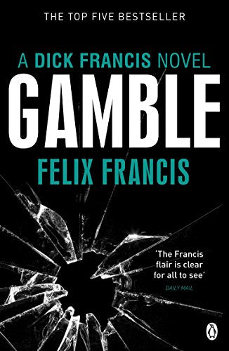 Book cover for Gamble by Felix Francis featuring white text over shattered glass imagery.