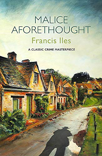Book cover: “Malice Aforethought” by Francis Iles, with a village scene.