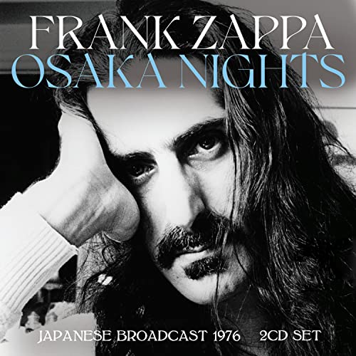 Frank Zappa “Osaka Nights” CD cover featuring a black and white portrait.