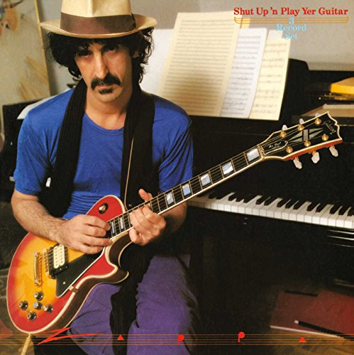 Frank Zappa with guitar, album cover for "Shut Up And Play Yer Guitar.