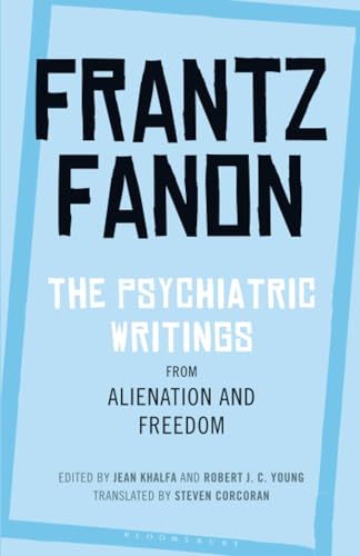 Book cover: "The Psychiatric Writings from Alienation and Freedom" by Frantz Fanon.