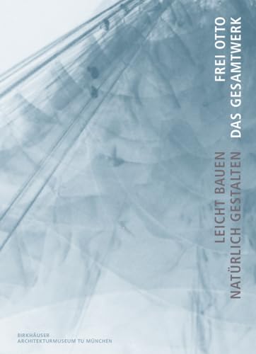 Book cover: "Frei Otto. Das Gesamtwerk" with abstract blue architectural image.