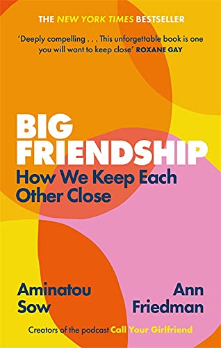 Book cover with bold text: "Big Friendship" by Aminatou Sow and Ann Friedman.