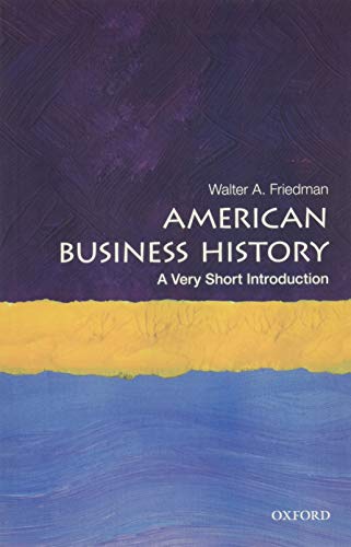 Book cover: "American Business History" by Walter A. Friedman, Oxford University Press.
