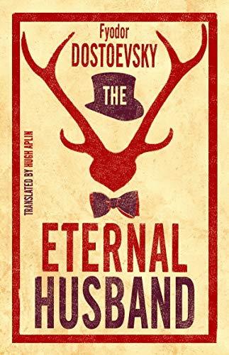 Book cover: “The Eternal Husband” by Fyodor Dostoevsky, with antler and hat imagery.