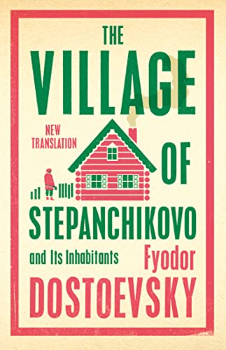 Book cover: "The Village of Stepanchikovo" by Fyodor Dostoevsky, with a house illustration.