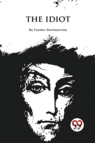 Book cover of "The Idiot" by Fyodor Dostoevsky, featuring a stark portrait.