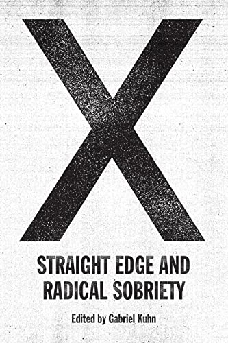 Book cover with a large black "X" and text: "Straight Edge And Radical Sobriety".