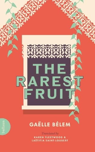 Book cover: "The Rarest Fruit" by Gaëlle Bélem, with floral design.